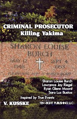 Criminal Prosecutor: Killing Yakima - V Kusske - cover