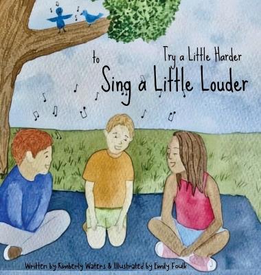 Try a Little Harder to Sing a Little Louder - Kimberly Waters - cover