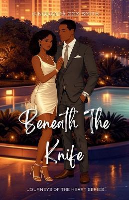 Beneath The Knife: Special Edition - Cinquanta Cox-Smith - cover