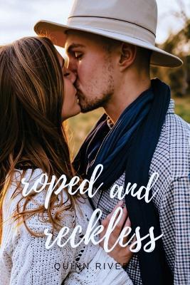 Roped and Reckless - Quinn Rivers - cover