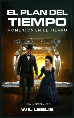 El Plan del Tiempo - Wil Leslie - cover