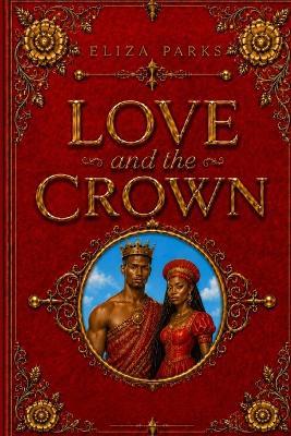 Love and the Crown - Eliza Parks - cover