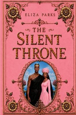 The Silent Throne - Eliza Parks - cover