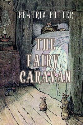 The Fairy Caravan - Beatrix Potter - cover