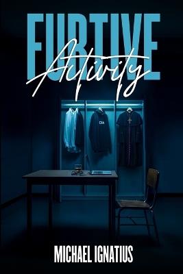 Furtive Activity - Michael Ignatius - cover