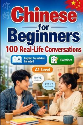 Chinese for Beginners A1: Everyday Dialogues for Chinese, Greetings, Food, Shopping, Travel, Work, English Translation, Vocabulary and Exercises for Students and Adults - Speaknest - cover
