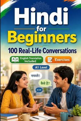 Hindi for Beginners A1: Everyday Dialogues for Hindi, Greetings, Food, Shopping, Travel, Work, English Translation, Vocabulary and Exercises for Students and Adults - Speaknest - cover