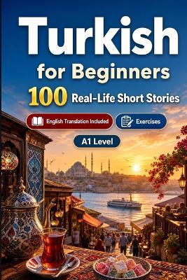 Turkish for Beginners A1: Improve your reading comprehension and written expression through simple bilingual everyday situations - Speaknest - cover