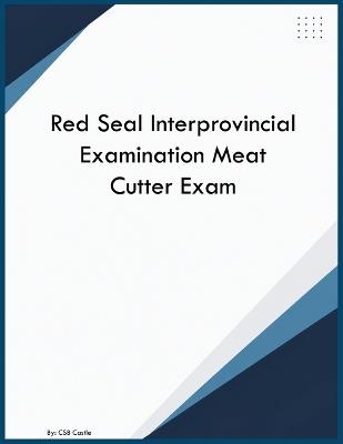 Red Seal Interprovincial Examination Meat Cutter Exam - Csb Castle - cover