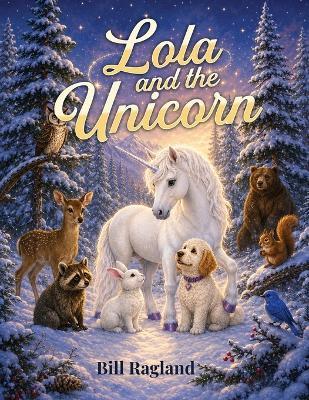 Lola and the Unicorn - Bill Ragland - cover