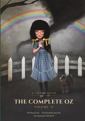 The Complete Oz: Volume II - The Road to Oz, The Emerald City of Oz & The Patchwork Girl of Oz - L Frank Baum - cover
