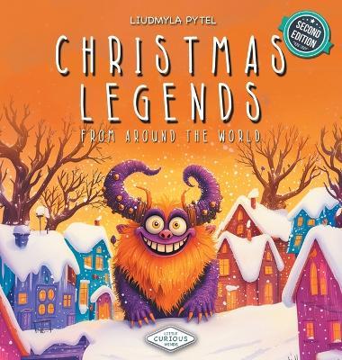 Christmas Legends from Around the World: Meet 20 Legendary Christmas Characters - From Krampus and La Befana to the Icelandic Yule Cat, with Fun Facts and Colorful Pictures for Ages 3-6 - Pytel - cover