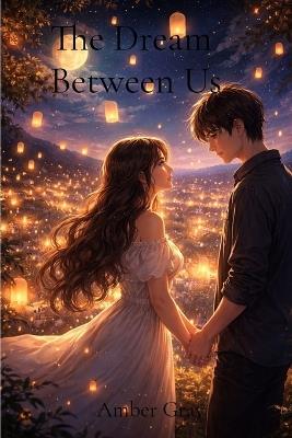 The Dream Between Us - Amber Gray - cover