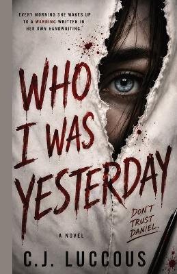 Who I Was Yesterday - C J Luccous - cover