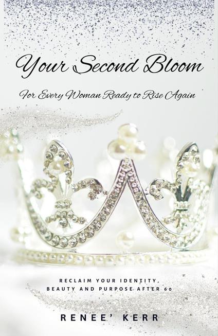 Your Second Bloom