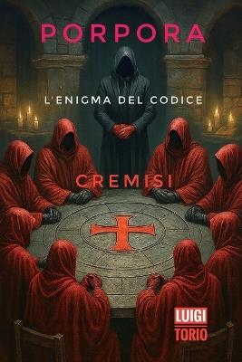 Porpora: L'Enigma del Codice Cremisi - Luigi Torio - cover