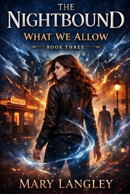 The Nightbound: What We Allow - Mary Langley - cover