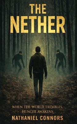 The Nether - Nathaniel Connors - cover