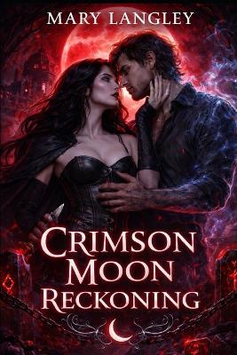 Crimson Moon Reckoning - Mary Langley - cover