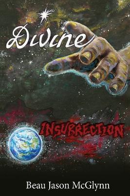 Divine Insurrection - Beau Jason McGlynn - cover
