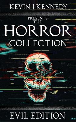 The Horror Collection: Evil Edition - Brian Hodge,Elizabeth Massie,Devin Cabrera - cover