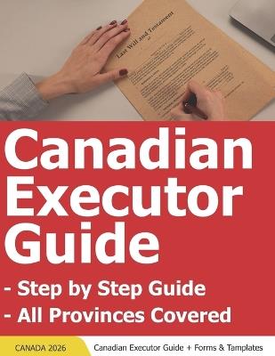 Canadian Executor Guide - Canada Executors Handbook - Canada Executor Step by Step Guide - Jamm Press - cover