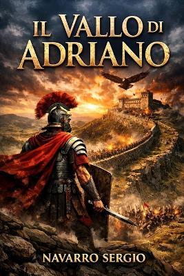 Il vallo di Adriano - Sergio Navarro - cover