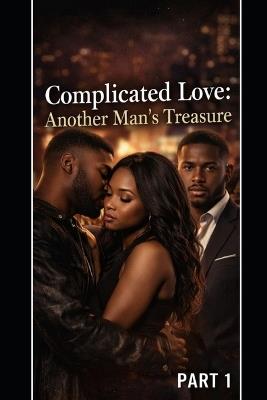 Complicated Love: Another Man's Treasure - Tocanishia Swanson - cover