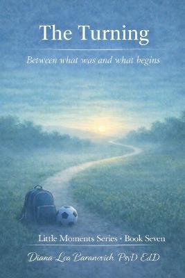 The Turning: Between what was and what begins - Diana - Lea Baranovich - cover