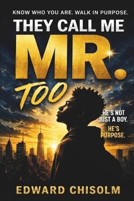 They Call Me Mr., Too - Edward Chisolm - cover