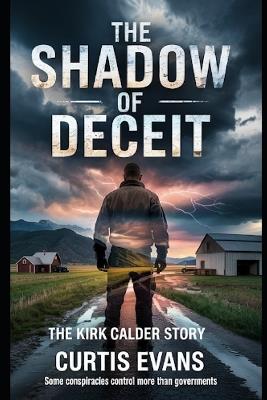 The Shadow of Deceit: The Kirk Calder Story - Curtis Evans - cover