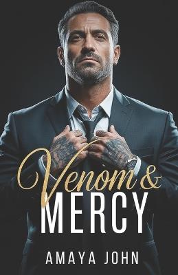 Venom & Mercy: An Age Gap Dark Bratva Mafia Romance - Amaya John - cover