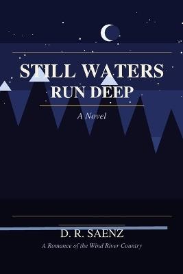 Still Waters Run Deep - D R Saenz - cover