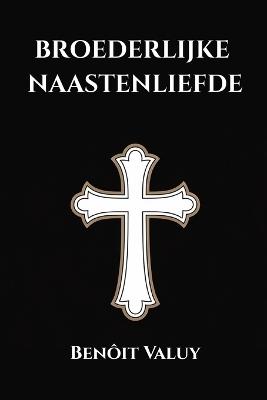 broederlijke naastenliefde - Benôit Valuy - cover
