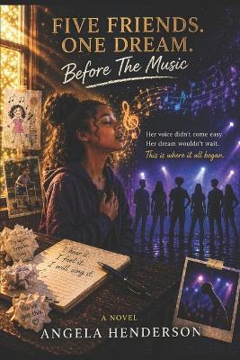 Five Friends One Dream: Before The Music - Angela Henderson - cover