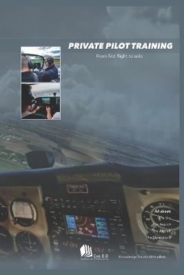 Private Pilot Training: From first flight to solo - Eve B B - cover