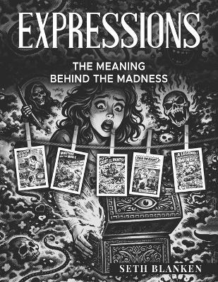 Expressions: The Meaning Behind the Madness - Seth Blanken - cover
