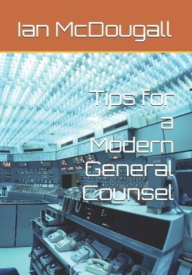 Tips for a Modern General Counsel - Ian McDougall - cover