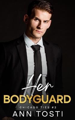 Her Bodyguard - Ann Tosti - cover