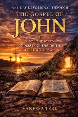 Walking with Jesus Through John: - A 46-Day Journey Through the Gospel of Gospel of John - Vanessa Terk - cover
