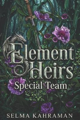 Element Heirs: Special Team - Selma Kahraman - cover