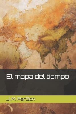 El mapa del tiempo - J M Pergon - cover