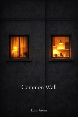 Common Wall - Luca Aresu - cover