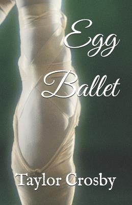 Egg Ballet - Taylor Crosby - cover