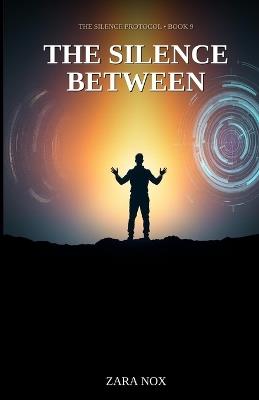 The Silence Between - Zara Nox - cover