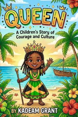 Queen: Courage and culture - Kadeam Grant - cover