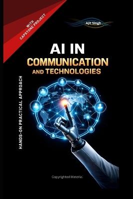 AI in Communication and Technologies - Ajit Singh - cover