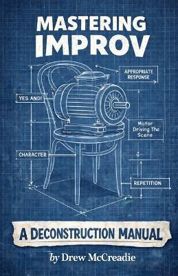 Mastering Improv: A Deconstruction Manual - Drew McCreadie - cover