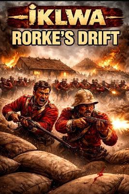 Iklwa - Rorke's Drift - Benandonner Publishing Original - cover
