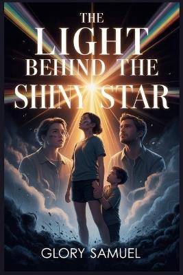 The Light Behind The Shiny Star - Glory Samuel - cover